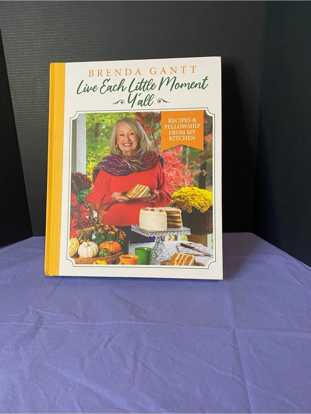 Live Each Little Moment Y'all Cookbook - By Brenda Gantt